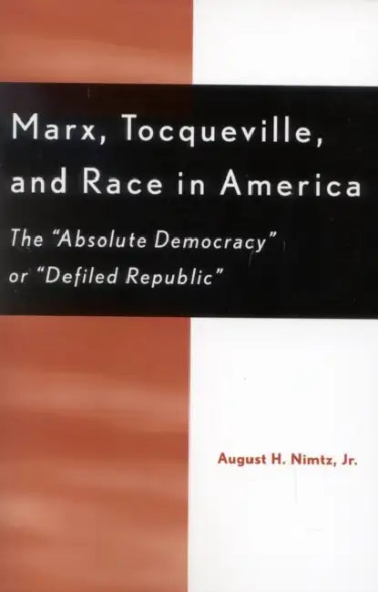 Buy Marx, Tocqueville, and Race in America (English, August H. Nimtz) — BookShops.in