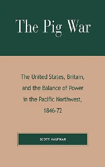Buy The Pig War (English, Scott Kaufman) — BookShops.in