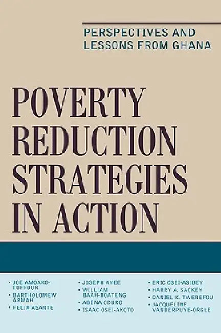 Buy Poverty Reduction Strategies in Action (English, Joe Amoako-Tuffour | Bartholomew Armah | Jacqueline Vanderpuye-Orgle) — BookShops.in