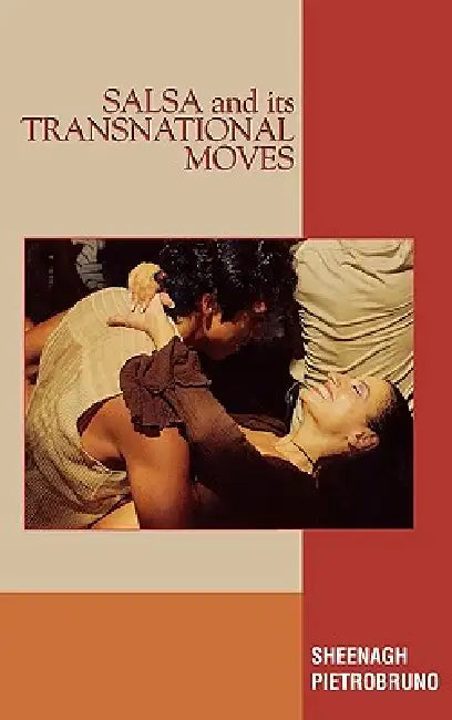 Buy Salsa and Its Transnational Moves (English, Sheenagh Pietrobruno) — BookShops.in