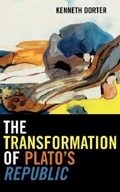 Buy The Transformation of Plato's Republic (English, Kenneth Dorter) — BookShops.in