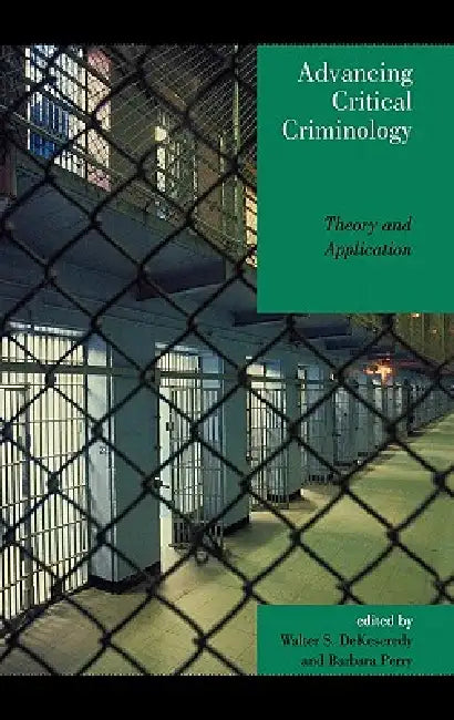 Buy Advancing Critical Criminology (English, Walter S. Dekeseredy | Barbara Perry | Shahid Alvi) — BookShops.in