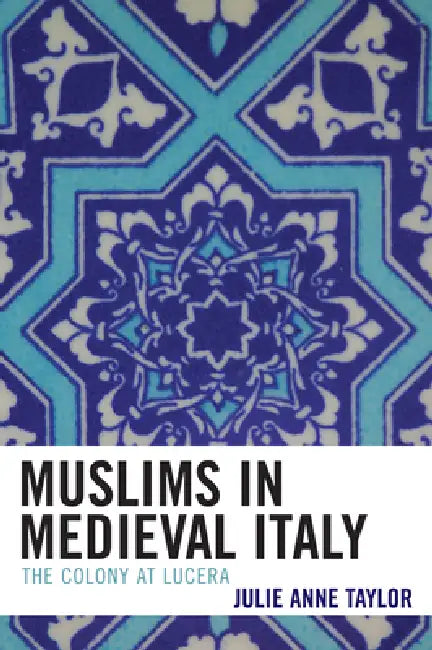 Buy Muslims in Medieval Italy (English, Julie Taylor) — BookShops.in