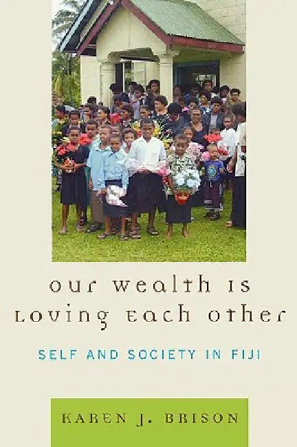 Buy Our Wealth Is Loving Each Other (English, Karen J. Brison) — BookShops.in