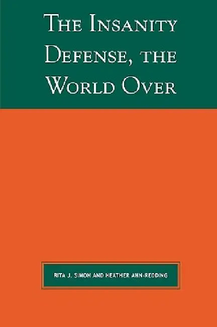 Buy Insanity Defense the World Over (English, Rita J. Simon | Heather Ahn-Redding) — BookShops.in