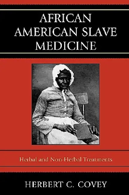 Buy African American Slave Medicine (English, Herbert C. Covey) — BookShops.in