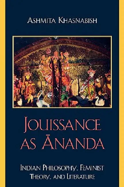 Buy Jouissance as Ananda (English, Ashmita Khasnabish) — BookShops.in