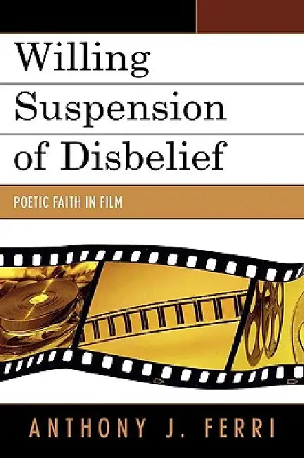 Buy Willing Suspension of Disbelief (English, Anthony J. Ferri) — BookShops.in