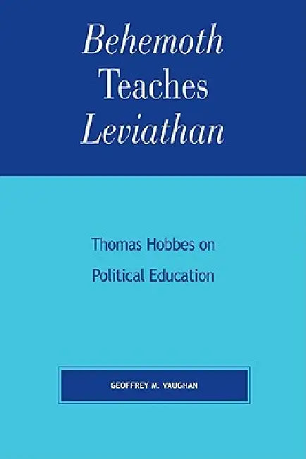 Buy Behemoth Teaches Leviathan (English, Geoffrey M. Vaughan) — BookShops.in