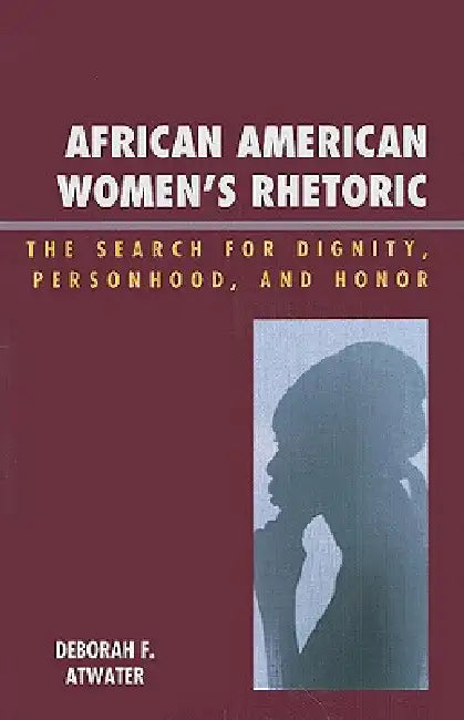 Buy African American Women's Rhetoric (English, Deborah F. Atwater) — BookShops.in