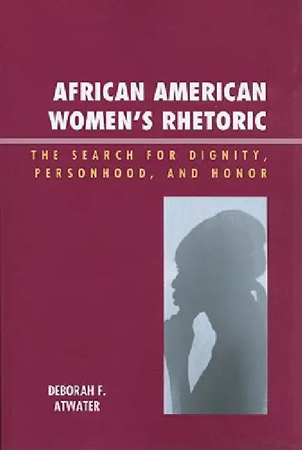 Buy African American Women's Rhetoric (English, Deborah F. Atwater) — BookShops.in