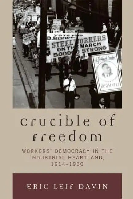 Buy Crucible of Freedom (English, Eric Leif Davin) — BookShops.in