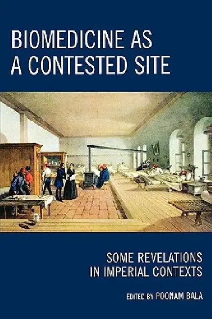 Buy Biomedicine as a Contested Site (English, Poonam Bala) — BookShops.in