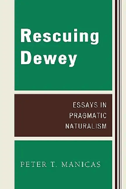 Buy Rescuing Dewey (English, Peter T. Manicas) — BookShops.in