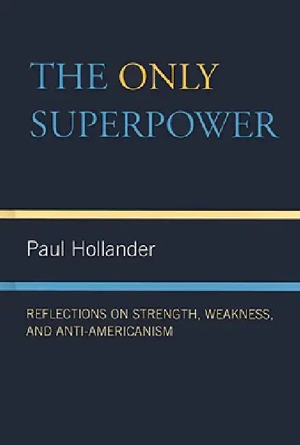 Buy The Only Super Power (English, Paul Hollander) — BookShops.in