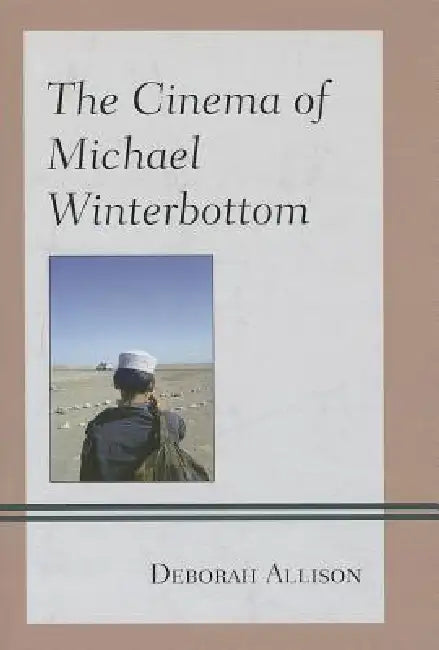 Buy Cinema of Michael Winterbottom (English, Deborah Allison) โ BookShops.in