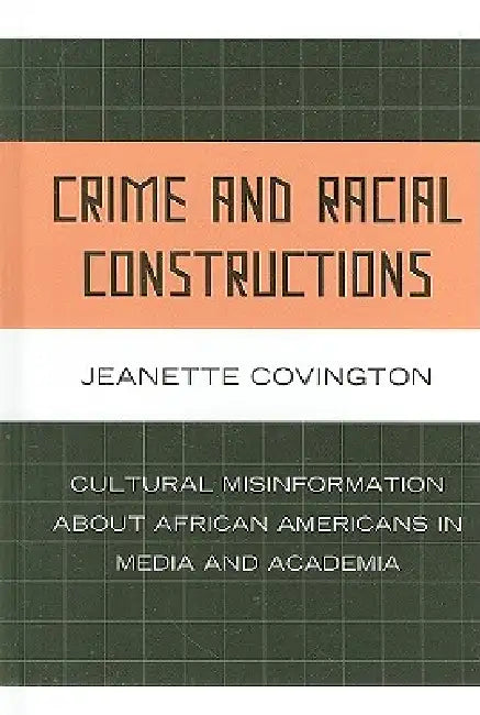 Buy Crime and Racial Constructions (English, Jeanette Covington) — BookShops.in