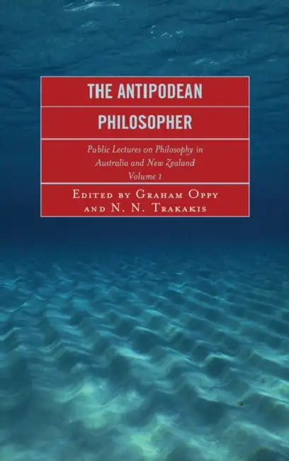 Buy The Antipodean Philosopher (English, John Bigelow | Raymond D. Bradley | Andrew Brennan) โ BookShops.in