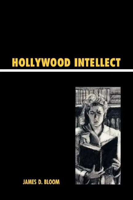 Hollywood Intellect (English, James D. Bloom)