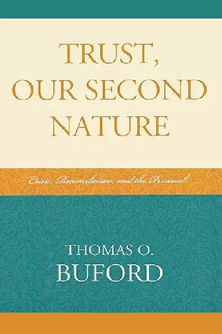 Buy Trust, Our Second Nature (English, Thomas O. Buford) — BookShops.in