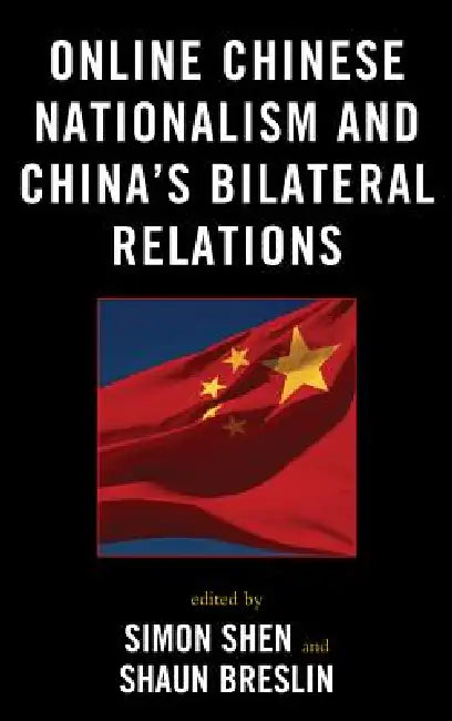 Buy Online Chinese Nationalism and China's Bilateral Relations (English, Simon Shen | Shaun Breslin | Winnie King) — BookShops.in