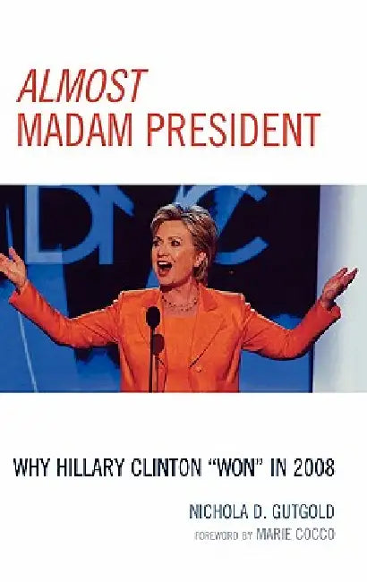Buy Almost Madam President (English, Nichola D. Gutgold | Marie Cocco) — BookShops.in