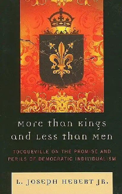 Buy More Than Kings and Less Than Men (English, L. Joseph Hebert Jr) — BookShops.in