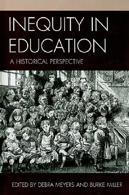 Buy Inequity in Education (English, Debra Meyers | Burke Miller) — BookShops.in