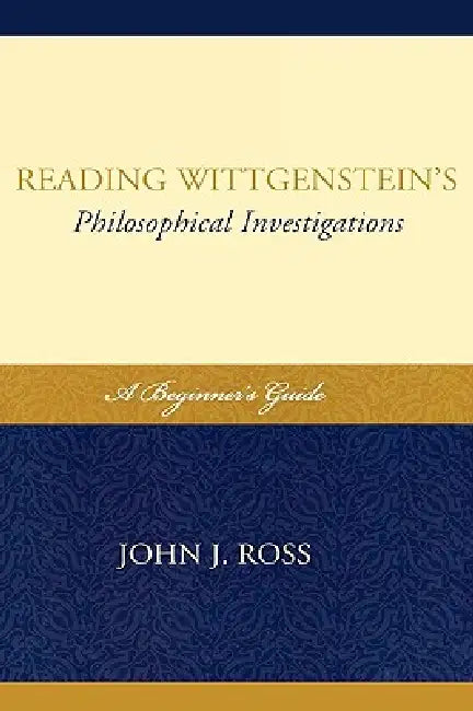 Buy Reading Wittgenstein's Philosophical Investigations (English, John J. Ross) — BookShops.in