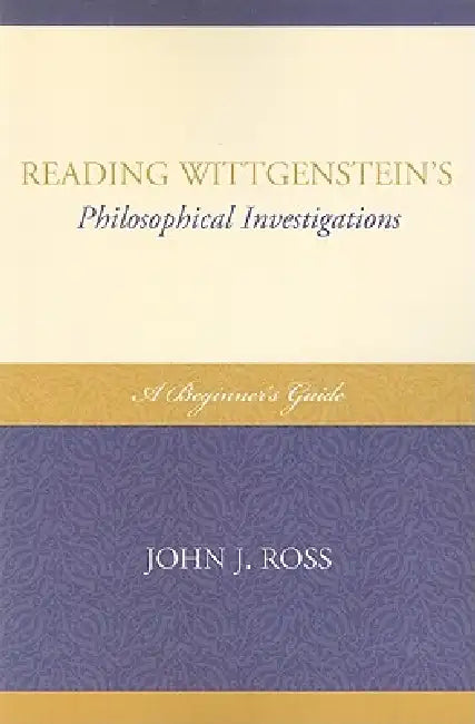 Buy Reading Wittgenstein's Philosophical Investigations (English, John J. Ross) — BookShops.in