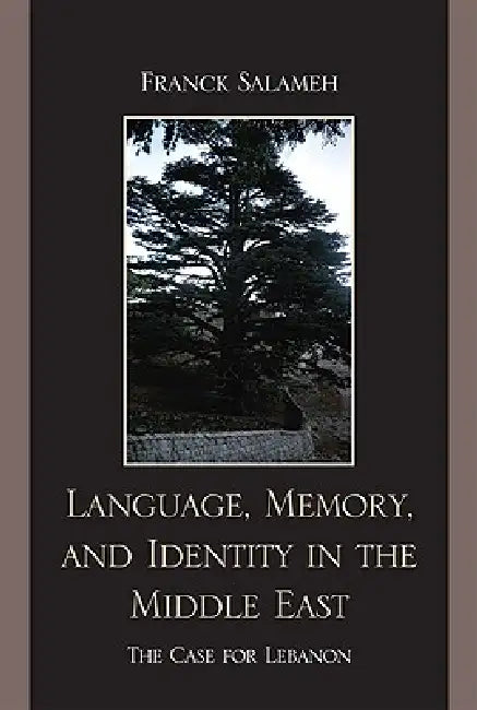 Buy Language, Memory, and Identity in the Middle East (English, Franck Salameh) — BookShops.in