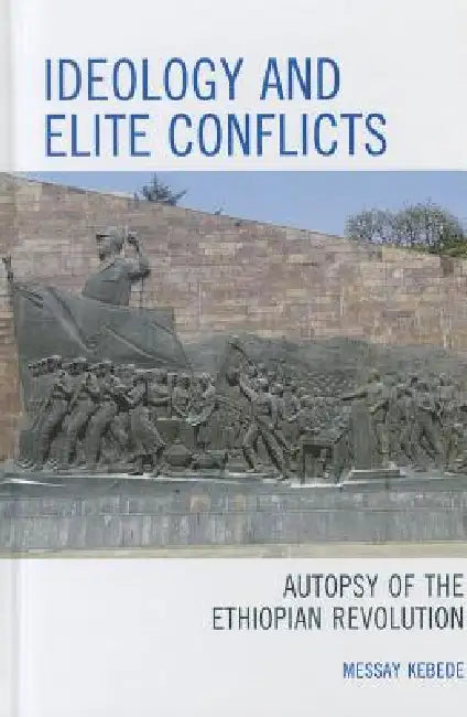 Buy Ideology and Elite Conflicts (English, Messay Kebede) — BookShops.in