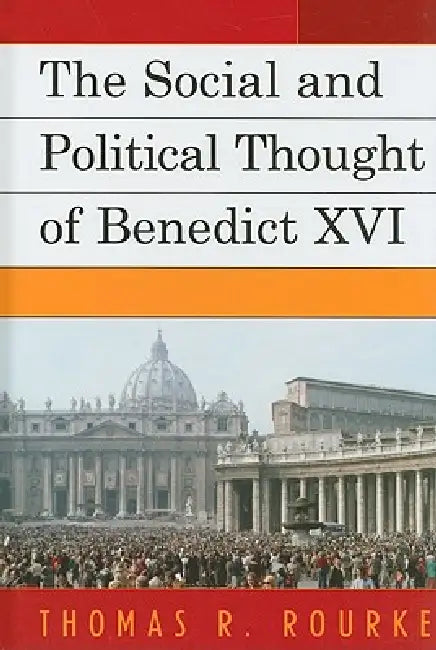 Buy Social and Political Thought of Benedict XVI (English, Thomas R. Rourke) — BookShops.in