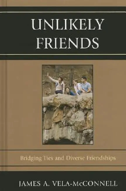 Buy Unlikely Friends (English, James a. Vela-McConnell) β BookShops.in