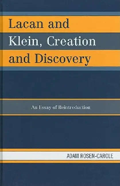 Buy Lacan and Klein, Creation and Discovery (English, Adam Rosen-Carole) — BookShops.in