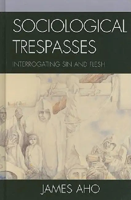 Buy Sociological Trespasses (English, James Aho) — BookShops.in