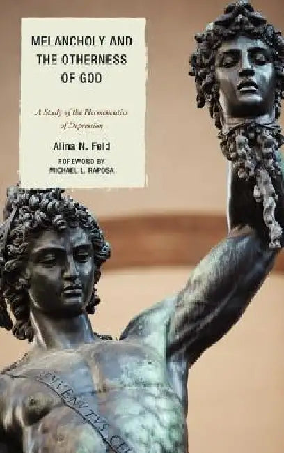 Buy Melancholy and the Otherness of God (English, Alina N. Feld) β BookShops.in