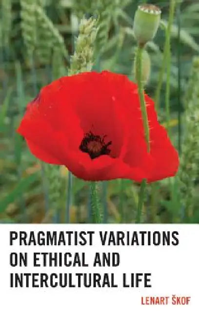 Buy Pragmatist Variations on Ethical and Intercultural Life (English, Lenart Skof) — BookShops.in