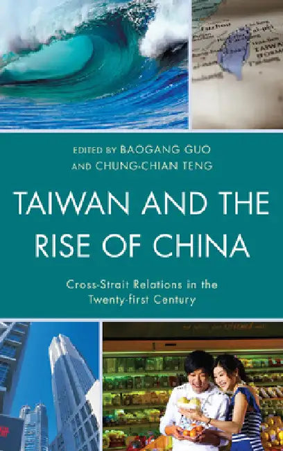 Buy Taiwan and the Rise of China (English, Baogang Guo | Chung-Chian Teng | Peter K. H. Yu) — BookShops.in