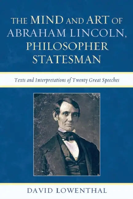 Buy Mind and Art of Abraham Lincoln, Philosopher Statesman (English, David Lowenthal) — BookShops.in