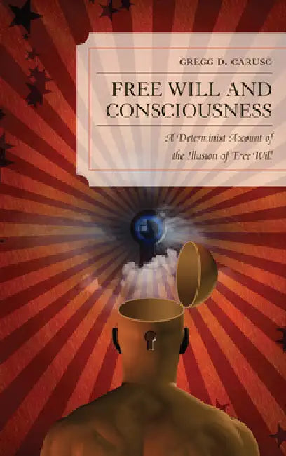 Buy Free Will and Consciousness (English, Gregg D. Caruso) — BookShops.in