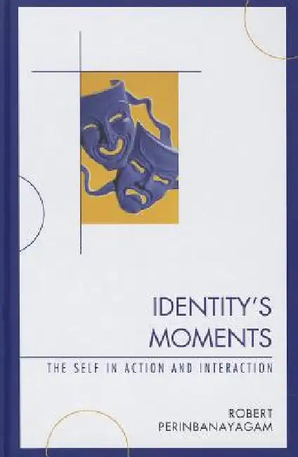 Buy Identity's Moments (English, Robert Perinbanayagam) — BookShops.in