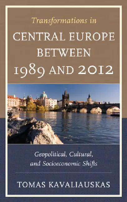 Buy Transformations in Central Europe between 1989 and 2012 (English, Tomas Kavaliauskas) — BookShops.in