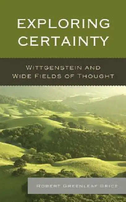 Buy Exploring Certainty (English, Robert Greenleaf Brice) β BookShops.in