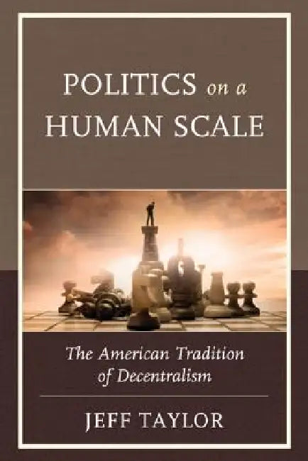 Buy Politics on a Human Scale (English, Jeff Taylor) โ BookShops.in