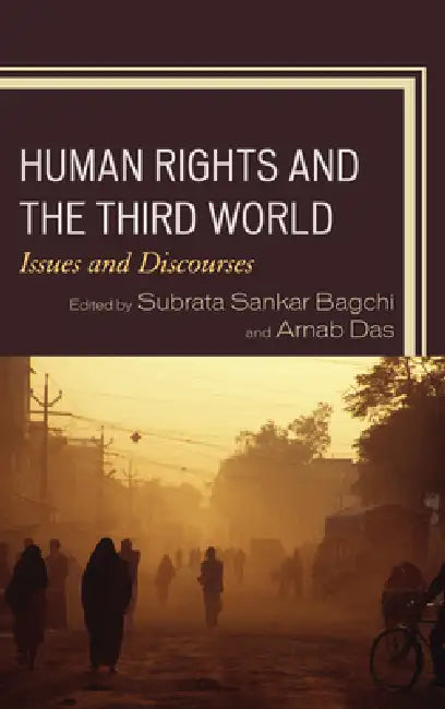 Buy Human Rights and the Third World | by Subrata Sankar Bagchi | Arnab Das | Subrata Sankar Bagchi | Lexington Books | by Subrata Sankar Bagchi | Arnab Das | Subrata Sankar Bagchi | Lexington Books | by Subrata Sankar Bagchi | Arnab Das | Subrata Sankar Bagchi | Lexington Books | by Subrata Sankar Bagchi | Arnab Das | Subrata Sankar Bagchi | Lexington Books | by Subrata Sankar Bagchi | Arnab Das | Subrata Sankar Bagchi | Lexington Books | by Subrata Sankar Bagchi | Arnab Das | Subrata Sankar Bagchi — BookShops.in