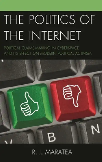 Buy Politics of the Internet (English, R. J. Maratea) β BookShops.in