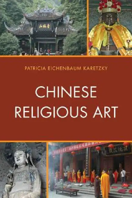 Buy Chinese Religious Art (English, Patricia Eichenbaum Karetzky) โ BookShops.in