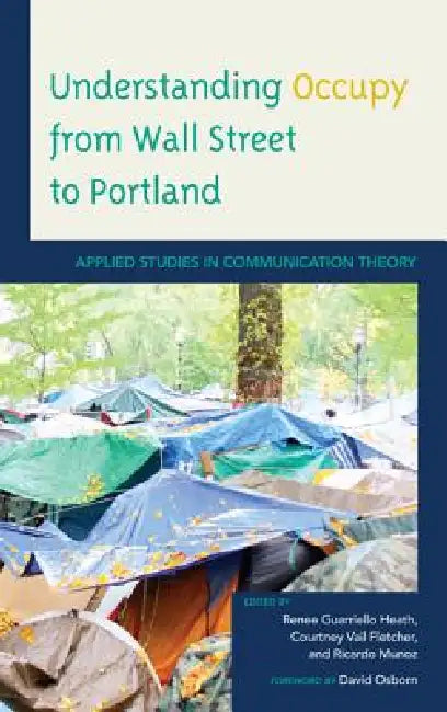 Buy Understanding Occupy from Wall Street to Portland (English, Renee Guarriello Heath | Courtney Vail Fletcher | Ricardo Munoz) — BookShops.in