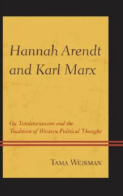 Buy Hannah Arendt and Karl Marx (English, Tama Weisman) — BookShops.in
